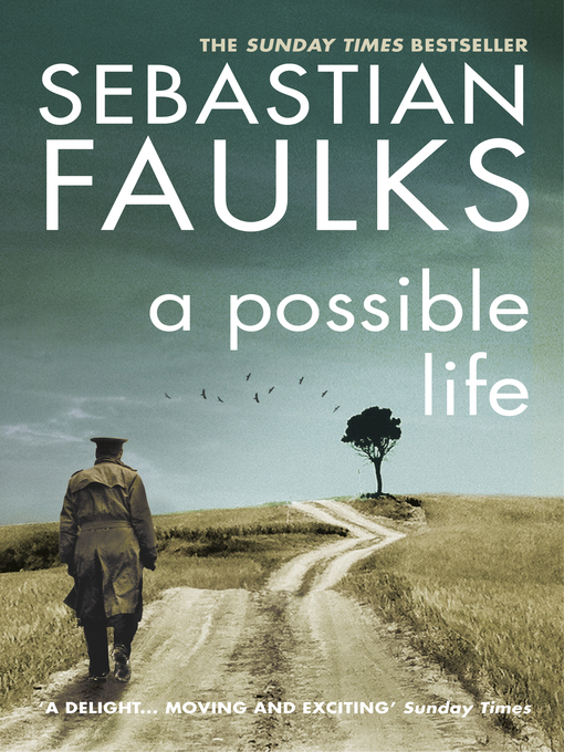 Title details for A Possible Life by Sebastian Faulks - Available